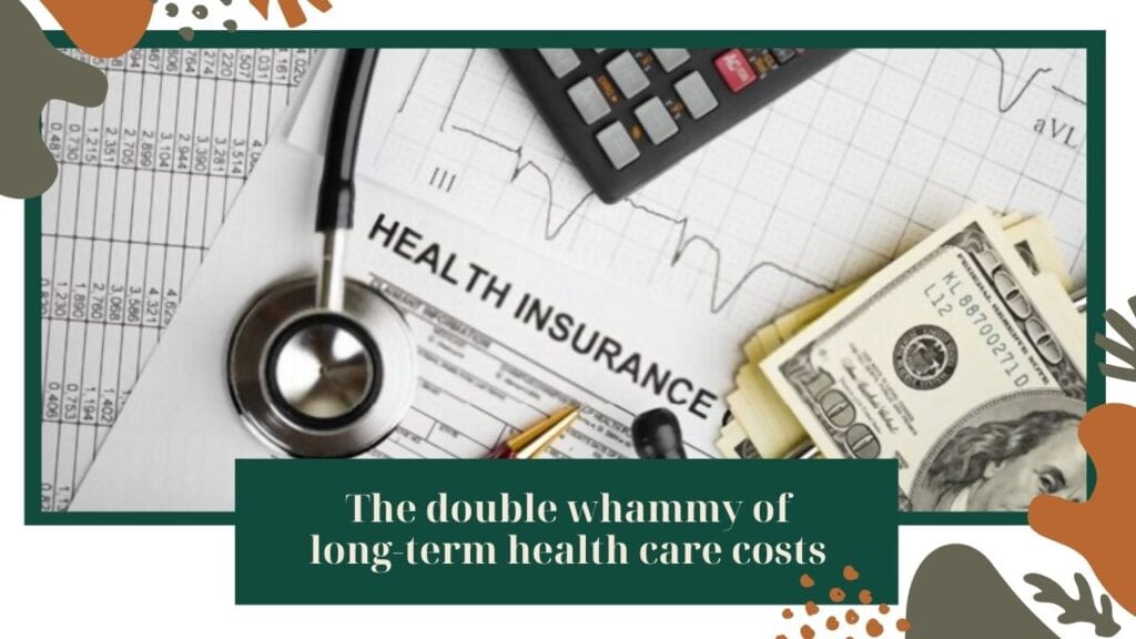 The double whammy of long-term health care costs