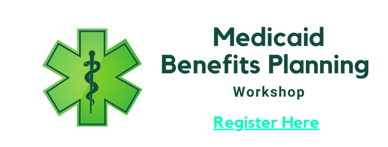 Medicaid benefits planning workshop
